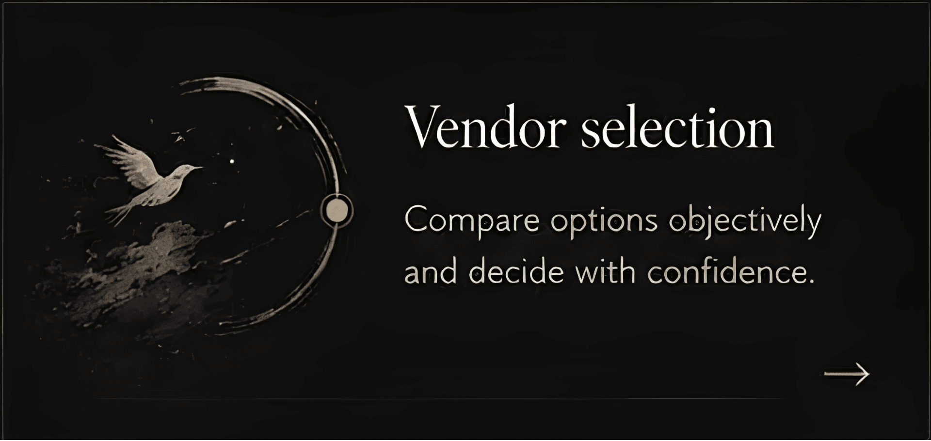 Vendor selection — compare options objectively and decide with confidence