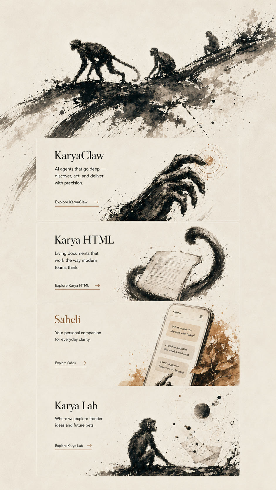 Four products — KaryaClaw (AI agents that go deep, discover, act, and deliver with precision), Karya HTML (living documents that work the way modern teams think), Saheli (your personal companion for everyday clarity), Karya Lab (where we explore frontier ideas and future bets)